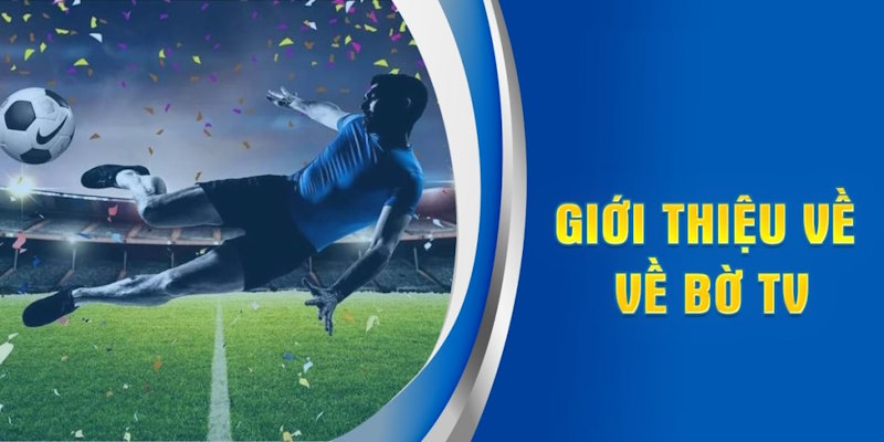 Chỉ cần một chạm – Vebo TV giúp bạn nắm trọn lịch bóng đá toàn cầu